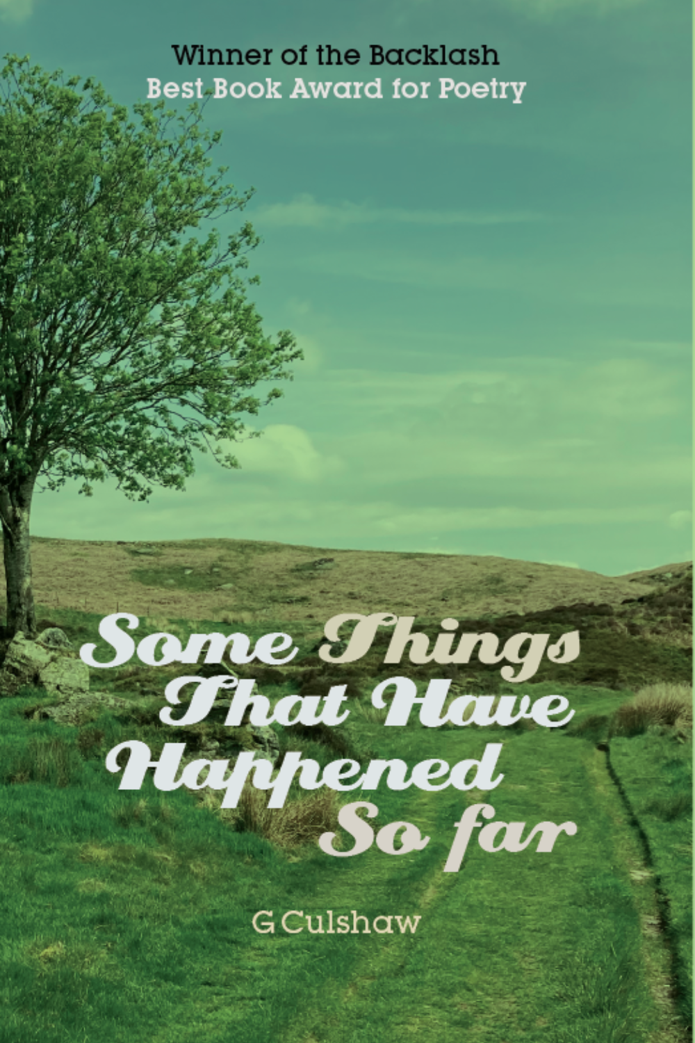 SOME THINGS THAT HAVE HAPPENED SO FAR  